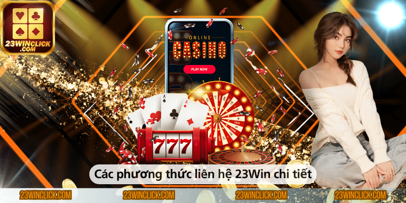 Các phương thức liên hệ với nhà cái 23Win