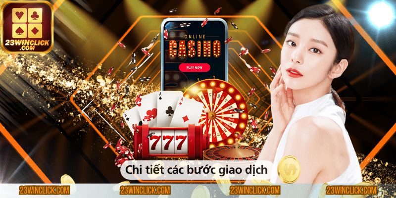 Chi tiết các bước giao dịch