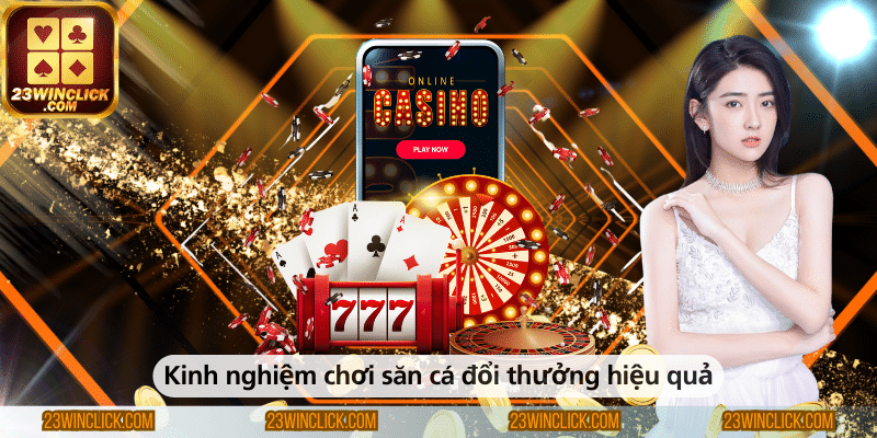 Kinh nghiệm chơi săn cá đổi thưởng hiệu quả – Những bí quyết giúp tăng cơ hội trúng lớn và tối ưu hóa phần thưởng khi tham gia trò chơi.