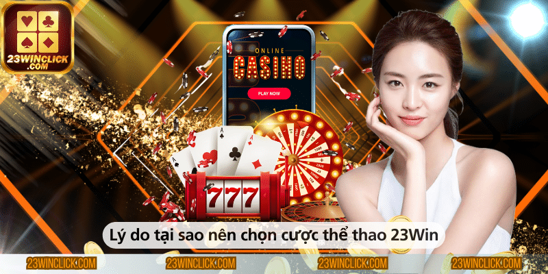 Những lý do nên chọn cược thể thao tại 23WIN